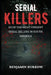 The Big Book of Serial Killers: 50 of the Most Violent Serial Killers in South America by Benjamin Burrow