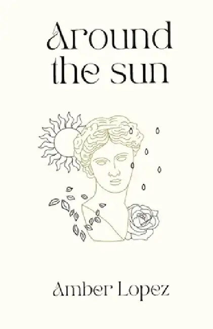 Around the Sun by Amber Nichole Lopez