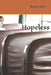 Hopeless: Addiction, Sexuality, Mental Health by Sheila Hoot