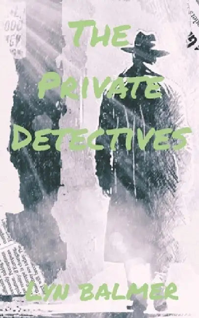 The Private Detectives by Lyn Balmer