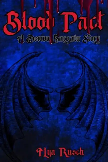 Blood Pact: Demon Bargain by Mya Rusch