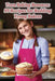 Teen Baking Bonanza: 95 Recipes for Budding Young Bakers by Urban Bistro Culinary Trail