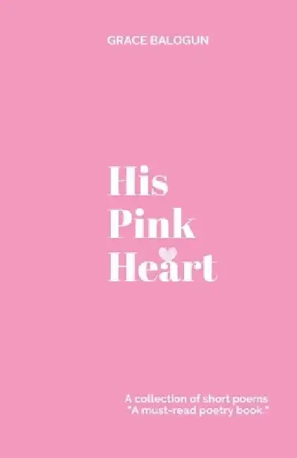 His Pink Heart by Grace Balogun