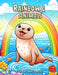 Rainbow and Animals Coloring Book for Kids: A Colorful Safari: Meet Friendly Creatures under Luminous Arches by Laura Seidel