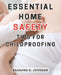 Essential Home Safety Tips for Childproofing: Protecting Your Children at Home: Essential Steps and Practical Tips for a Safe and Secure Environment by Deagand D. Johnson