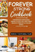 Forever Strong Cookbook: Comprehensive Science-Based Strategy of Aging Well with Over 80 Delicious, Nutritious and Healthy Recipes. by Anna Sullivan
