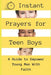 Instant Prayers for Teen Boys: A Guide to Empower Young Men with Faith by God's Hand Publishers