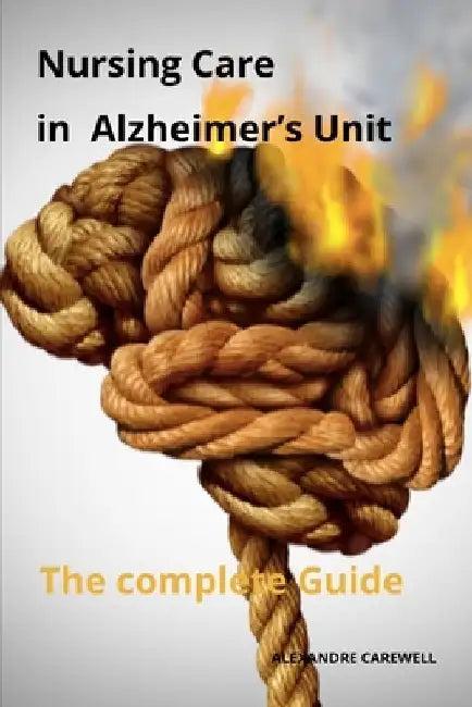 Nursing Care in Alzheimer's Unit by Alexandre Carewell