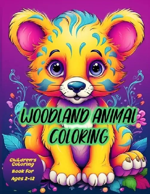 Woodland Animals Coloring Book for Kids ages 2-12 by The Keltz Family