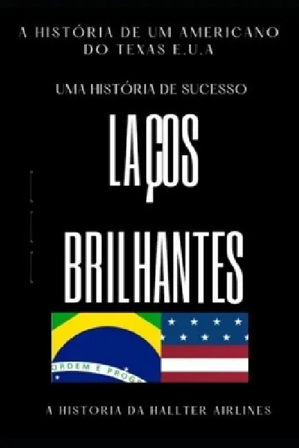 Laços Brilhantes: Uma história de sucesso by Washington Verissimo
