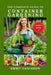 The Complete Guide to Container Gardening: ALL YOU NEED TO KICKSTART: indoor, square foot, Raised bed, Community and container gardening with intricat by Emmy Daniason