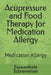Acupressure and Food Therapy for Medication Allergy: Medication Allergy by Easwarabala Subramanian