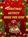 Christmas Coloring and Dot Connect: Fun Christmas Holiday Activity Book For Kids Ages 8-12 by 15minread