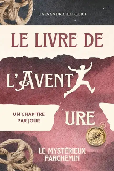 Le livre de l'Avent'ure: Le mystérieux parchemin by Cassandra Taclert