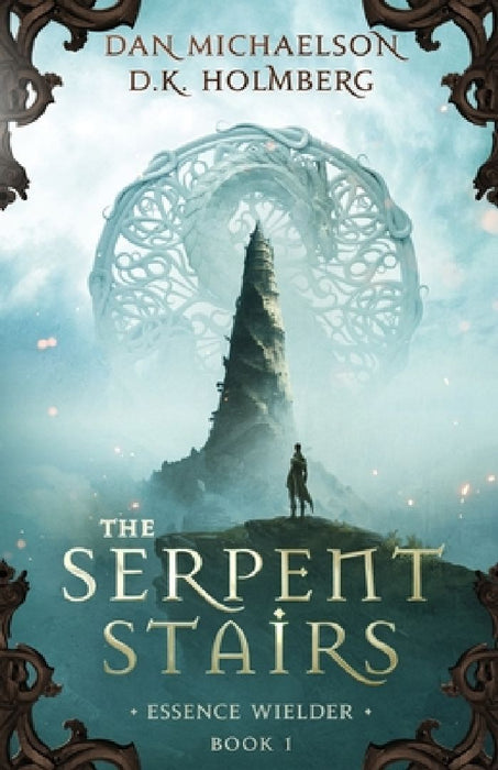 The Serpent Stairs by D. K. Holmberg
