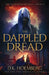 The Dappled Dread by D. K. Holmberg