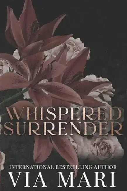 Whispered Surrender: A Dark Mafia Romance by Via Mari