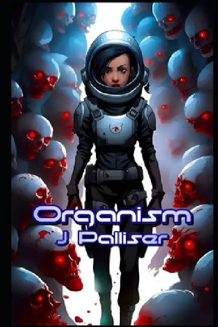 Organism by J. Palliser
