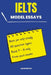 100 Model Essays for IELTS Writing Task 2: 100 Model Essays for IELTS Writing Task 2 by Jadon Nguyen