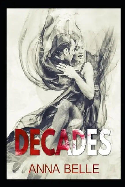 Decades by Anna Belle