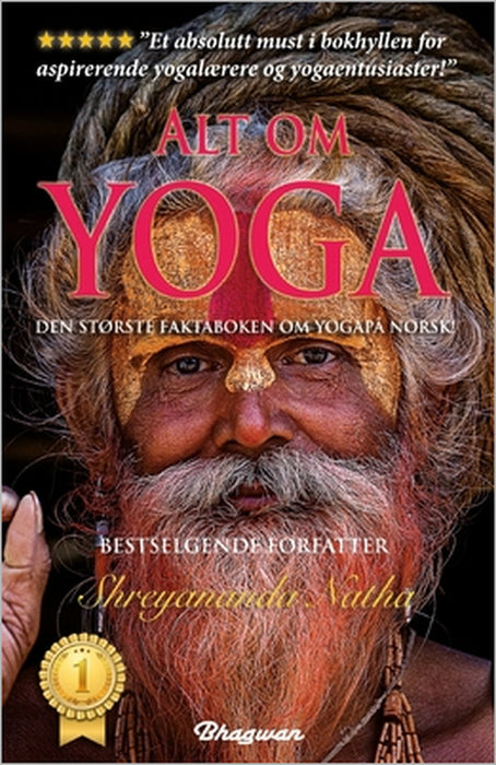 Alt om yoga - den største yogaboka på norsk!: Les alt om yoga, meditasjon, yoga-filosofi, chakraene og mye mer. by Mattias Långström, Shreyananda Natha