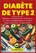 Diabète de type 2: Régimes alimentaires efficaces et menu hebdomadaire IG bas pour contrôler la glycémie by Sinno Elisa