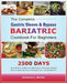 The Complete Gastric Sleeve And Bypass Bariatric Cookbook For Beginners: 2500 Days Of Easy, Healthy, and High-Protein Post-Surgery Recipes Book For Qu by Veronica L. Barker