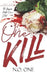 One Kill: Dark, Seductive Romance by N. O. One