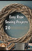 Easy Rope Sewing Projects: 20 Home Accessories to Make With Professional Results by Sam Clifford