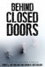 Behind Closed Doors: A riveting suspense thriller by Sarah R. Batchelder
