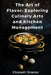 The Art of Flavor: Exploring Culinary Arts and Kitchen Management by Elizabeth Jimenez