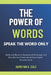 The Power of Words: Speak the Word Only by Dameyan O. Cole