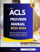 ACLS Provider Manual 2023-2024: Test Prep and Practice Question Help You Succeed on American Heart Association Exam Review by Michael Brown