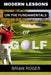 Modern Lessons on the Fundamentals of Golf: The Absolute Beginners's Guide to Golf for Men and Women to Know Why You Suck at Golf by Brian Roger