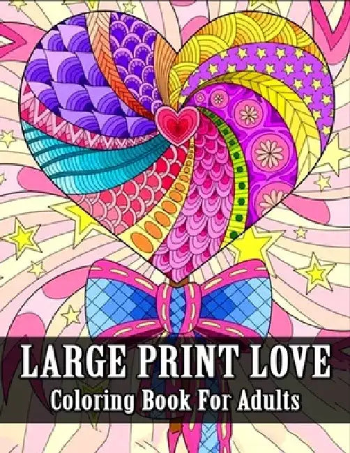 Large Print Love Coloring Book for Adults: 50 Heart Adult Coloring Book with Adorable Animals, Heart Flower Large Print for Stress Relieving ... Valen by 9900 Publisher