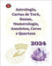 Astrologia, Cartas de Tarô, Runas, Numerologia, Amuletos, Cores e Quartzos 2024 by Rubi, Angeline