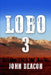 Lobo 3 by John Deacon