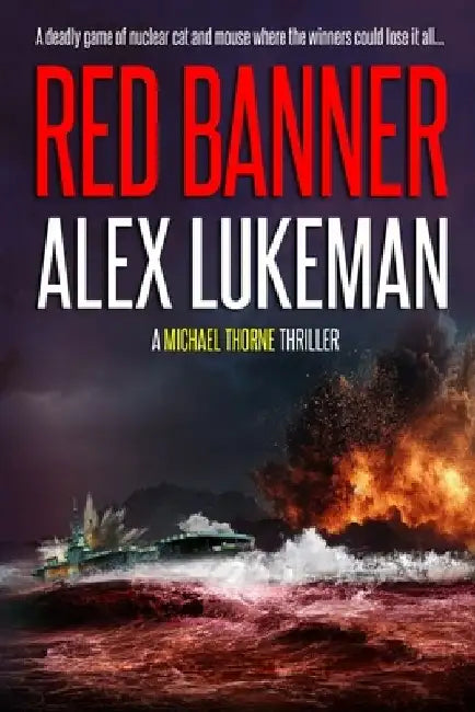 Red Banner: A Michael Thorne Thriller by Alex Lukeman