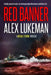 Red Banner: A Michael Thorne Thriller by Alex Lukeman