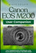 Canon EOS M200 User Companion: Your Indispensable Handbook with Illustrations to Master the EOS M200 by Mats Sauer