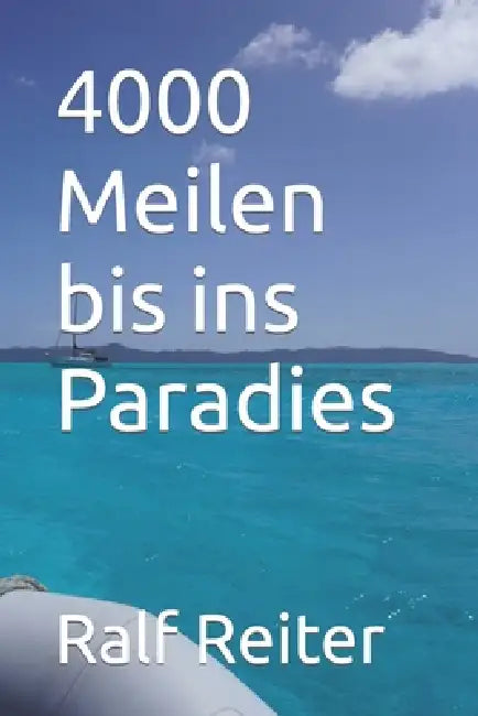 4000 Meilen bis ins Paradies by Ralf Reiter