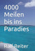 4000 Meilen bis ins Paradies by Ralf Reiter