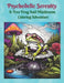 Psychedelic Serenity "A Tree Frog And Mushroom Coloring Adventure" by Raven Psyche Cogburn