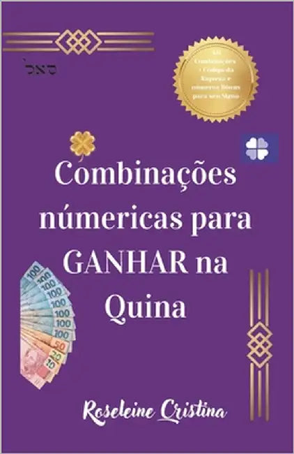 Combinações Numéricas Para Ganhar Na Quina by Cristina, Roseleine