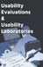 Usability Evaluations and Usability Laboratories by Nate Tenhundfeld