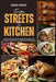 From Streets To Kitchen: Mastering Shawarma with Step-by-Step Recipes and Techniques for Both Novice and Experienced Home Chefs by Brenda Wright
