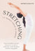 Stretching: La Teoria Verso Te Stesso: Scopri la flessibilità funzionale, promuovi la tua salute e comprendi a fondo il benessere by Matteo Scarlatto
