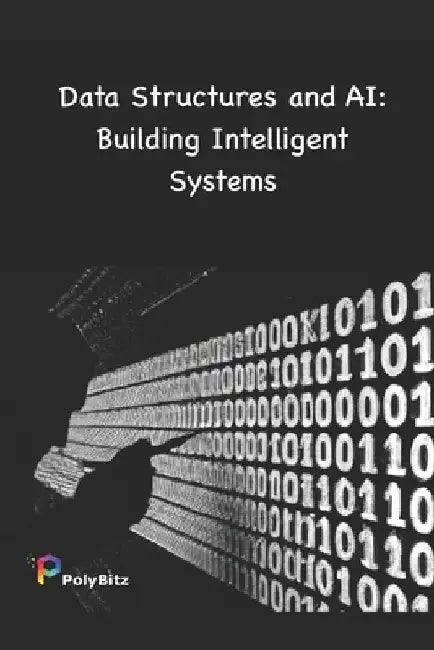 Data Structures and AI: Building Intelligent Systems by Jake Brown