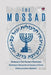 Mossad's Top-Secret Missions Exposed: Secrets of Israel's Elite Intelligence Agency by Prabal Jain