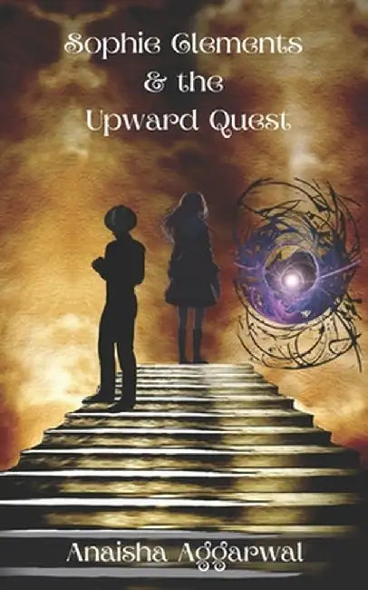 Sophie Clements & the Upward Quest by Aggarwal Anaisha